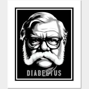 Diabeetus - Wilford Brimley Posters and Art